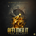 Affi Mek It - Clintan ft. Alkalifa, Lungz D