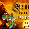 African Dancehall Uppaclass Fixtape
