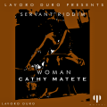Cathy Matete - Woman - Servant Riddim