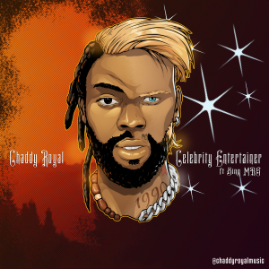 ChaddyRoyal - Celebrity Entertainer