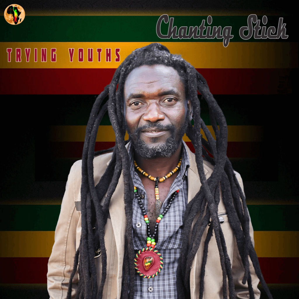 Chanting Stick - Trying Youths