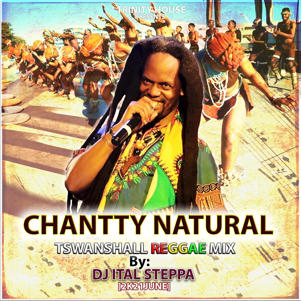 Chantty Natural Tshwanshall Reggae Mix