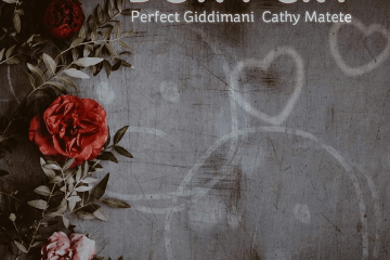 Cathy Matete X Perfect Giddimani - Don't Cry