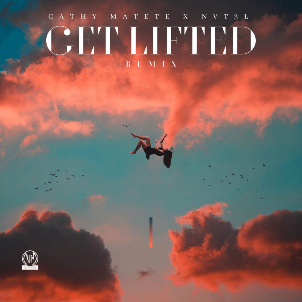 Cathy Matete X Natel - Get Lifted Remix