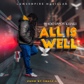 Madd Bwoy Khaki - All is Well