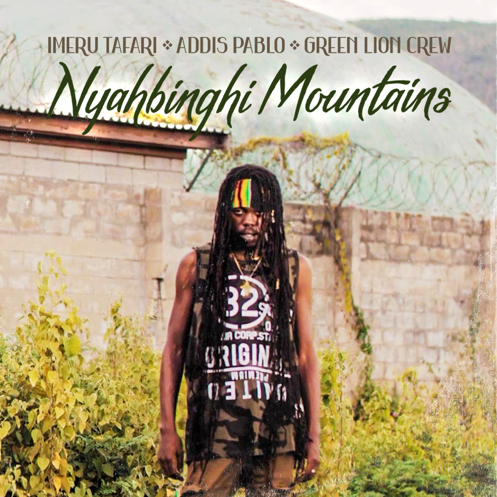 Imeru Tafari -Nyabinghi Mountains