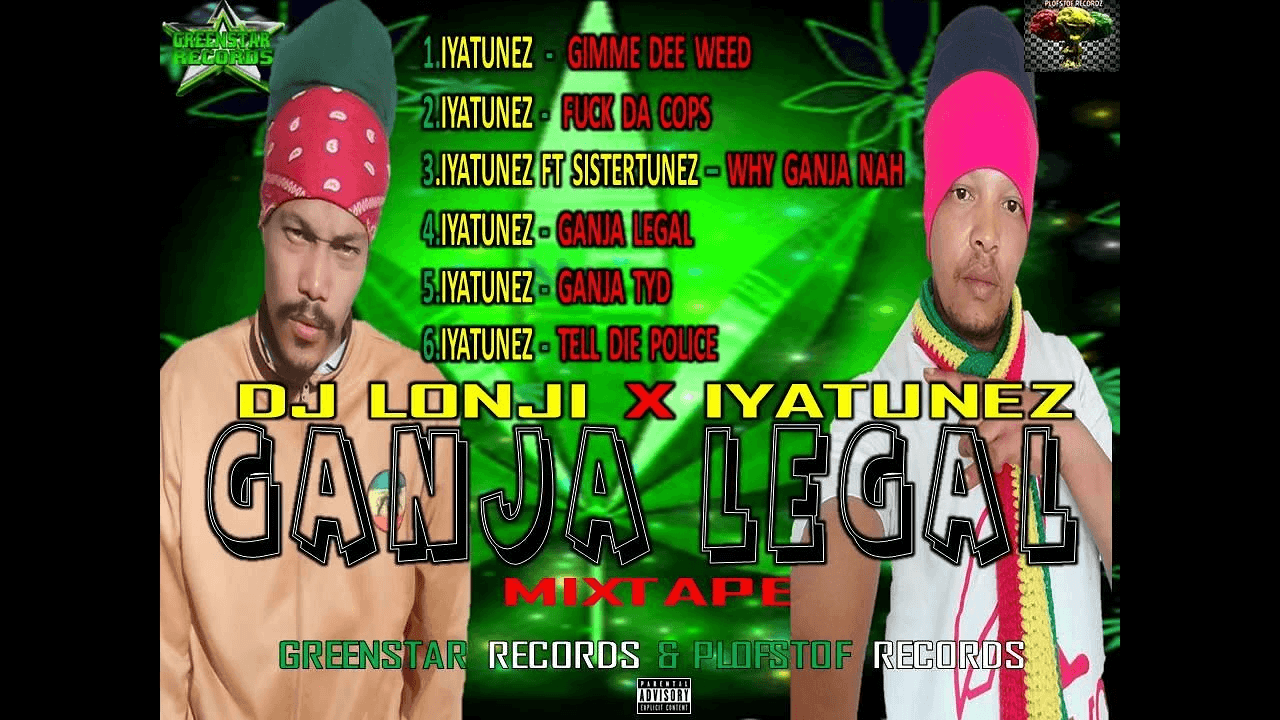 DJ Lonji X Iyah Tunez - Ganja Legal Mixtape