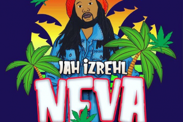 Jah Izrehl - Neva Worry