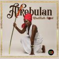 Khalilah Rose - Alkebulan