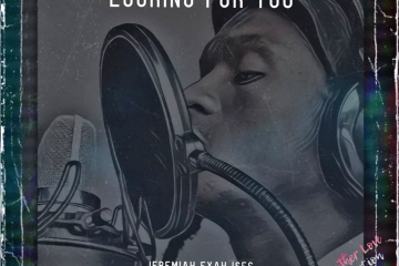 Looking For You - Jeremiah Fyah Ises