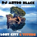 Lost City - DJ Astro Black Ft L'titude