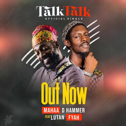 Maha D Hammer X Lutan Fyah - Talk Talk