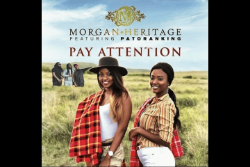 Morgan Heritage ft. Pato Ranking - Pay Attention