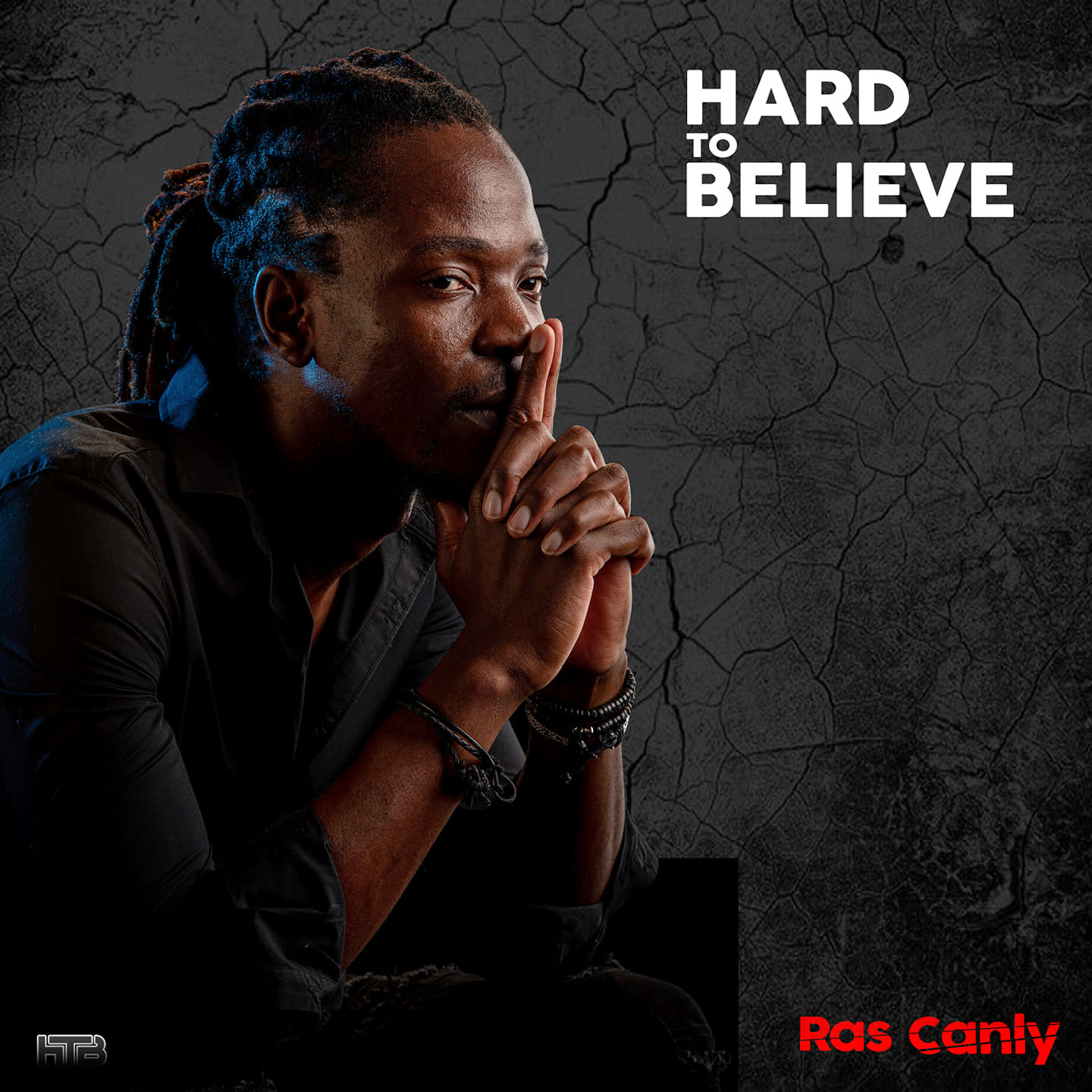 Ras Canly - Hard To Believe