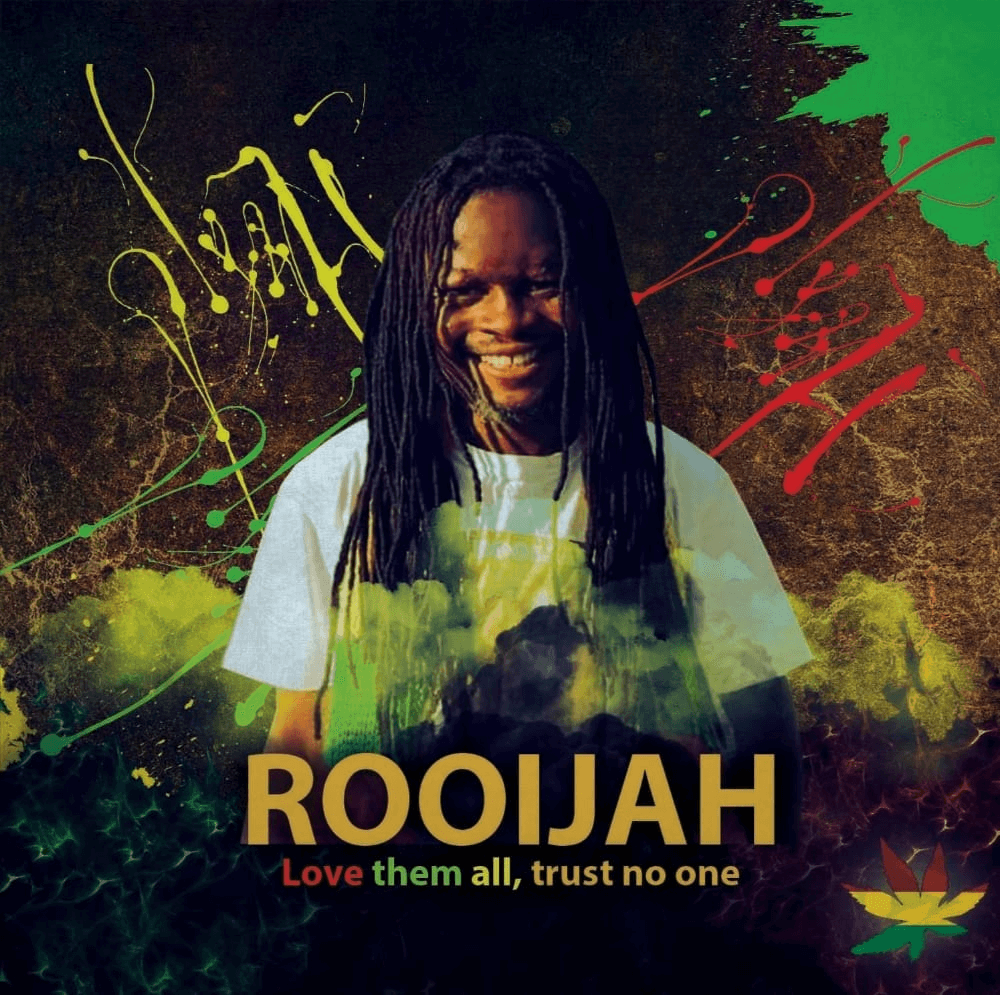 Rooijah - Love Them All Trust No One