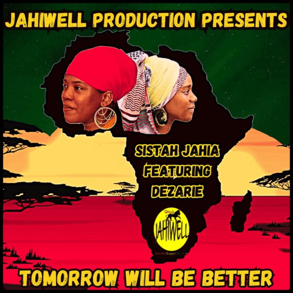 Sistah Jahia Ft. Dezarie - Tomorrow will be better
