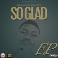 Silectah Joseph - So Glad EP