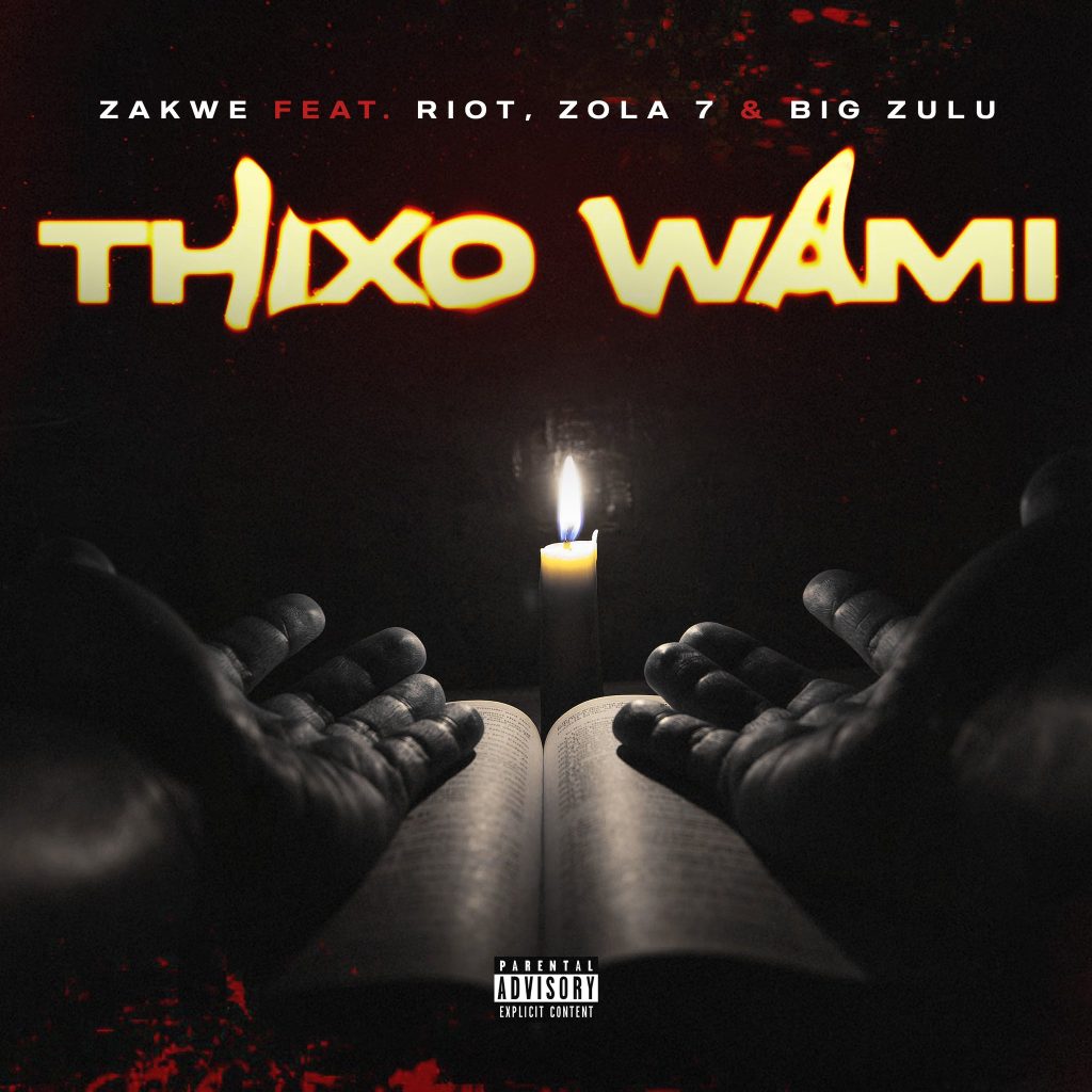 Zwake Ft. Big Zulu, Zola 7, Bongo Riot - Thixo Wam