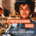 Tunataka Change Remix