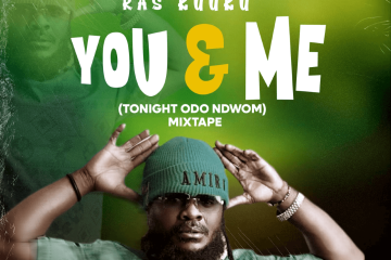 Ras Kuuku You and Me Tonight Mixtape by DJ Manni