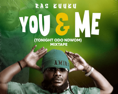 Ras Kuuku You and Me Tonight Mixtape by DJ Manni