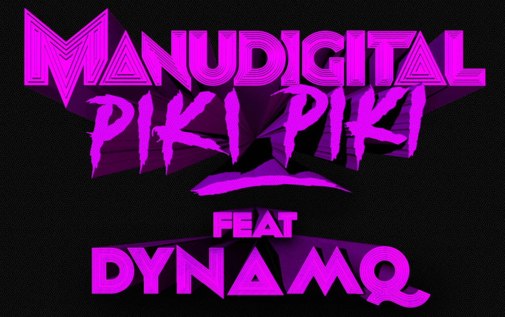 Manudigital Ft. Dynamq - Piki Piki